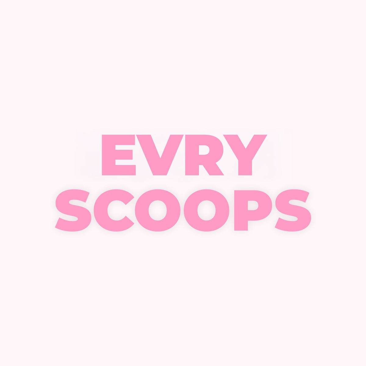 Evry Scoops